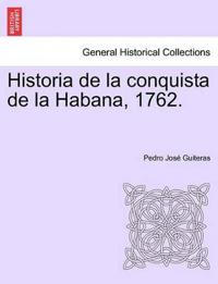 Historia de La Conquista de La Habana, 1762.