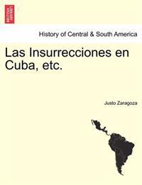 Las Insurrecciones en Cuba, etc. TOMO SEGUNDO