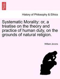 Systematic Morality