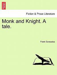 Monk and Knight. A tale.