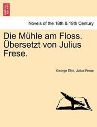 Die Muhle Am Floss. Ubersetzt Von Julius Frese. Zweiter Band