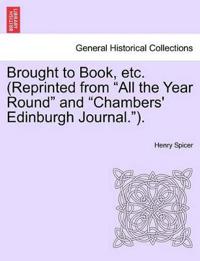 Bokomslag för "Brought to Book, Etc. (Reprinted from "All the Year Round" and "Chambers' Edinburgh Journal.")."