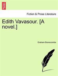 Edith Vavasour. [A Novel.]