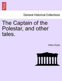 The Captain of the Polestar, and Other Tales.