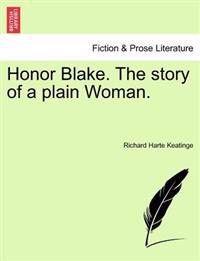 Kirjan kansi "Honor Blake. the Story of a Plain Woman."