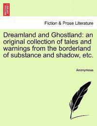 Dreamland and Ghostland