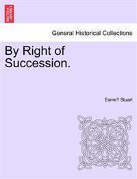 By Right of Succession.