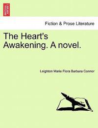 The Heart's Awakening. a Novel.