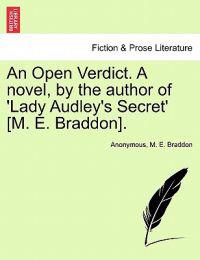 Bokomslag för "An Open Verdict. a Novel, by the Author of 'Lady Audley's Secret' [M. E. Braddon]."