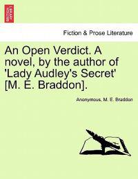 Bokomslag för "An Open Verdict. a Novel, by the Author of 'Lady Audley's Secret' [M. E. Braddon]."