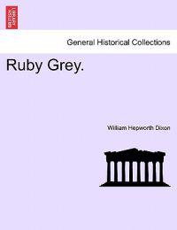 Ruby Grey.