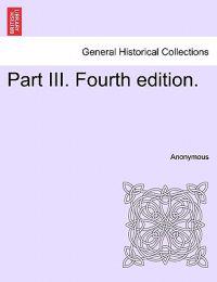 Part III. Fourth edition.