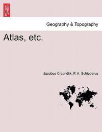 Atlas, etc.
