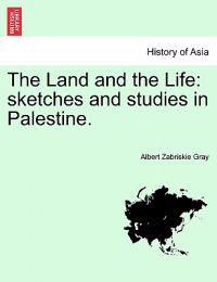 The Land and the Life