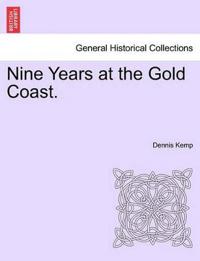 Nine Years at the Gold Coast.