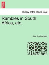 Rambles in South Africa, Etc.