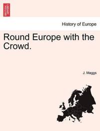 Round Europe with the Crowd.