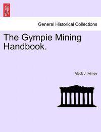 The Gympie Mining Handbook.