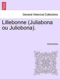 Lillebonne (Juliabona Ou Juliobona).