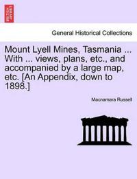 Kirjan kansi "Mount Lyell Mines, Tasmania ... with ... Views, Plans, Etc., and Accompanied by a Large Map, Etc. [An Appendix, Down to 1898.]"