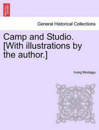 Camp and Studio. [With Illustrations by the Author.]