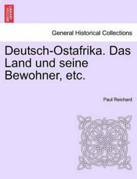 Deutsch-Ostafrika. Das Land und seine Bewohner, etc.