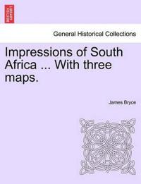 Impressions of South Africa ... With three maps.