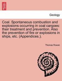 Coal. Spontaneous Combustion and Explosions Occurring in Coal Cargoes