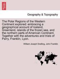 The Polar Regions of the Western Continent explored