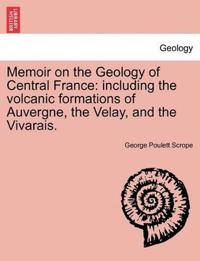 Memoir on the Geology of Central France