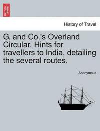 Bokomslag för "G. and Co.'s Overland Circular. Hints for Travellers to India, Detailing the Several Routes."