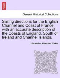 Sailing Directions for the English Channel and Coast of France