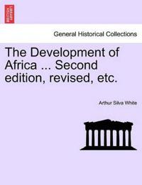 The Development of Africa ... Second Edition, Revised, Etc.