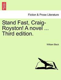 Bokomslag for "Stand Fast, Craig-Royston! a Novel ... Third Edition."
