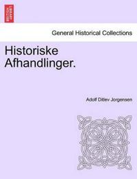 Historiske Afhandlinger.