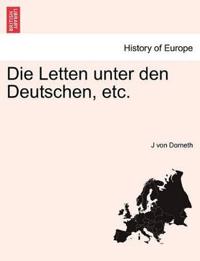 Die Letten Unter Den Deutschen, Etc.