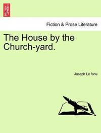 The House by the Church-Yard.