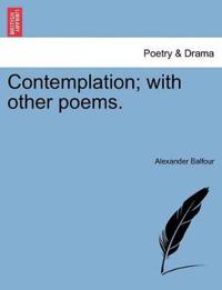 Contemplation; With Other Poems.
