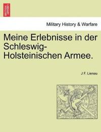 Meine Erlebnisse in Der Schleswig-Holsteinischen Armee.