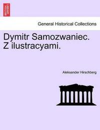 Dymitr Samozwaniec. Z Ilustracyami.