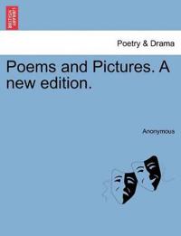 Poems and Pictures. a New Edition.
