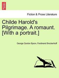 Bokomslag for "Childe Harold's Pilgrimage. a Romaunt. [With a Portrait.]"