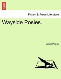 Wayside Posies.