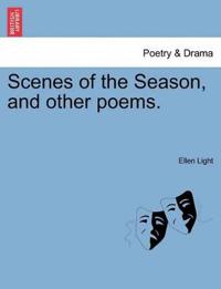 Scenes of the Season, and Other Poems.