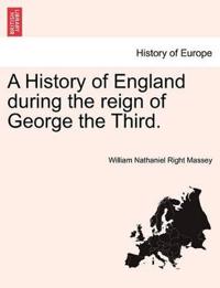 Bokomslag för "A History of England during the reign of George the Third."