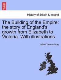 The Building of the Empire