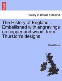 Bokomslag för "The History of England ... Embellished with engravings on copper and wood, from Thurston's designs."