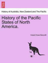 Bokomslag för "History of the Pacific States of North America."