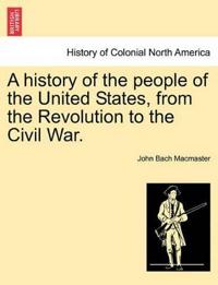 Bokomslag för "A history of the people of the United States, from the Revolution to the Civil War."