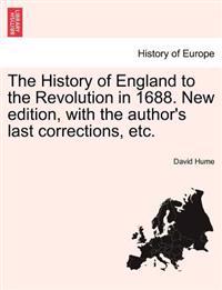 Bokomslag för "The History of England to the Revolution in 1688. New edition, with the author's last corrections, etc."